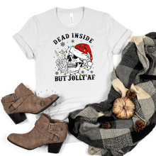 Load image into Gallery viewer, RTS / Dead Inside but Jolly AF