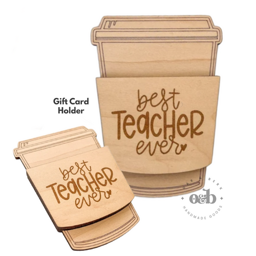 RTS / Best Teacher Ever Gift Card Holder