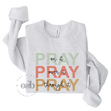 Load image into Gallery viewer, MTO / Pray On it, Pray Over it, Pray Through it