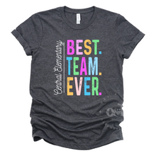 Load image into Gallery viewer, MTO / Central Elementary Best Team Ever