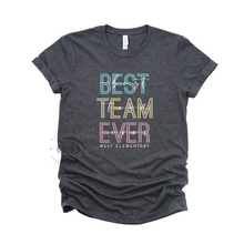 Load image into Gallery viewer, MTO / West Elementary Best Team Ever