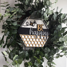 Load image into Gallery viewer, MTO / Wreath Hex - Be Happy