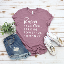 Load image into Gallery viewer, RTS / Raising Beautiful Strong Powerful Humans