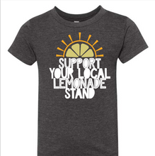 Load image into Gallery viewer, Support Your Local Lemonade Stand
