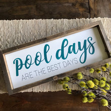 Load image into Gallery viewer, Pool Days are the Best Days