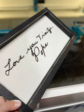 Load image into Gallery viewer, MTO / Handwriting Sign