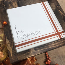 Load image into Gallery viewer, Hi Pumpkin