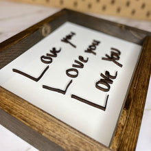 Load image into Gallery viewer, MTO / I Love You Handwriting Sign