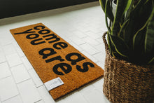 Load image into Gallery viewer, RTS / XL Doormat - Come as you are