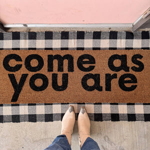 RTS / XL Doormat - Come as you are