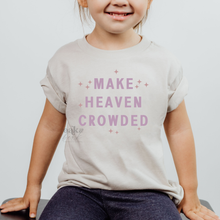 Load image into Gallery viewer, MTO / Muted Make Heaven Crowded, bella tee