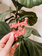 Load image into Gallery viewer, Midwest is Best Sticker - Clear