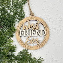 Load image into Gallery viewer, RTS / Worst Friend Ever Ornament