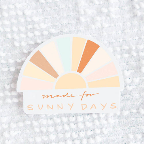 Made for Sunny Days Sticker