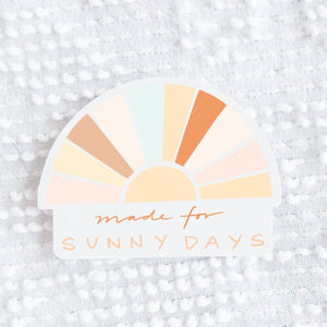 Made for Sunny Days Sticker