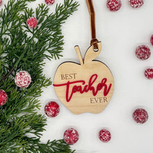 Load image into Gallery viewer, RTS / Best Teacher Ever + Acrylic Ornament
