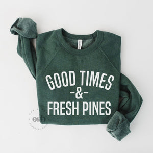 RTS / Good Times & Fresh Pines