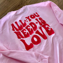 Load image into Gallery viewer, RTS / All You Need is Love, sweatshirt