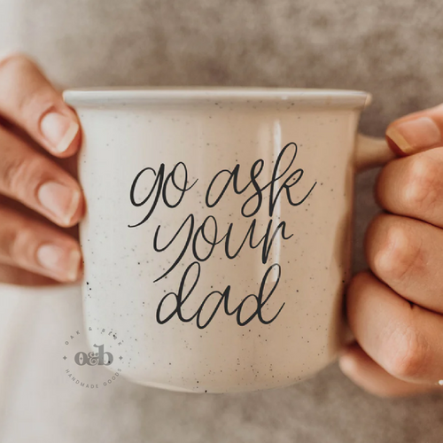 RTS / Go Ask Your Dad, ceramic mug