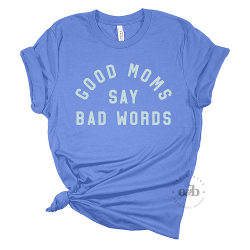 MTO / Good Moms Say Bad Words