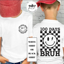 Load image into Gallery viewer, MTO / 100 Days Bruh, youth+adult