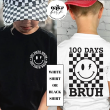 Load image into Gallery viewer, MTO / 100 Days Bruh, youth+adult