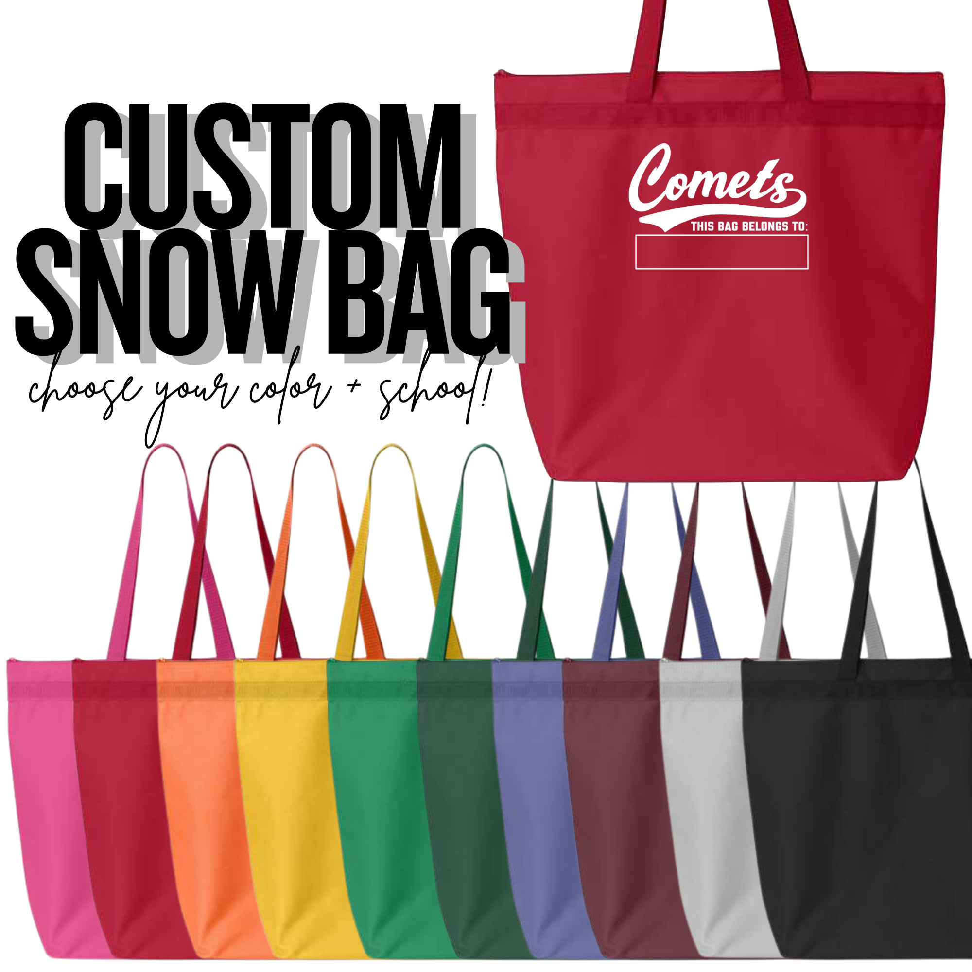 MTO / CUSTOM Snow Bag - PICK YOUR SCHOOL!