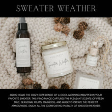 Load image into Gallery viewer, RTS / SWEATER WEATHER, 8oz