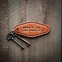 Load image into Gallery viewer, RTS / Drive It Like You Stole It Leather Keychain Motel Style