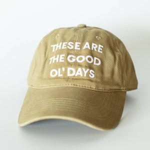 RTS / Embroidered Hat: These are the good ol' days, Khaki