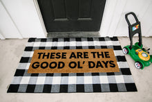 Load image into Gallery viewer, RTS / XL Doormat | These are the good ol&#39; days