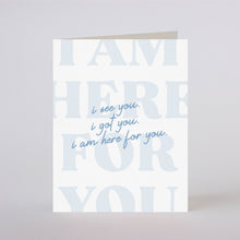 Load image into Gallery viewer, RTS / greeting card: HERE FOR YOU