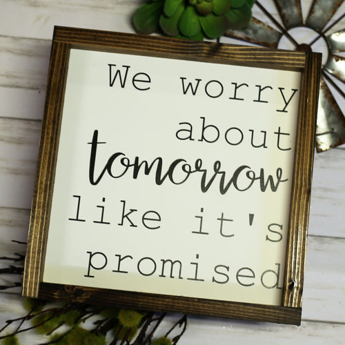We Worry About Tomorrow