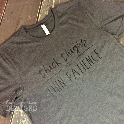 Thick Thighs + Thin Patience