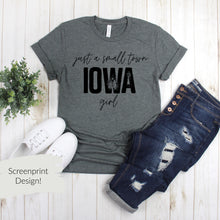 Load image into Gallery viewer, RTS / Small Town Iowa Girl