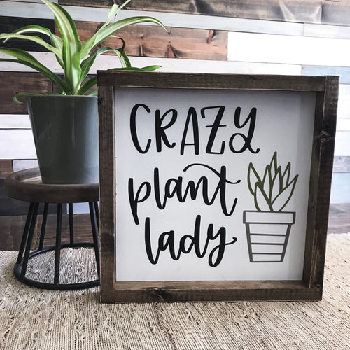 Crazy Plant Lady